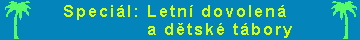 Speciál: Letní dovolená a dětské tábory